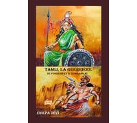 TAMIJ, LA GUERRIÈRE: De Pondichéry à Sivagangaï