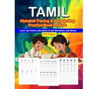 Tamil Alphabet Tracing and Handwriting Practice Book for Kids (108 Pages) - Learn Uyir Eluthu, Mei Eluthu & Uyir Mei Eluthu with Words and Pictures: ... Tamil Handwriting Book for Beginners