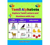 Tamil Alphabets: Explore Tamil Letters And Numbers With Joy - Early Tamil Language Learning For Kids, Preschoolers & Beginners