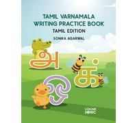 Tamil Varnamala Writing Practice Book: Tamil Handwriting Workbook for Children and Toddlers, Ages 3-7 | Tamil Alphabet Tracing and Writing with Big Fonts and Pictures