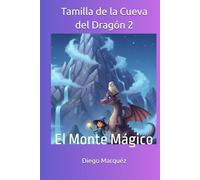 Tamilla de la Cueva del Dragón 2: El Monte Mágico