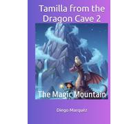 Tamilla from the Dragon Cave 2: The Magic Mountain