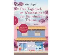 Tamina Hauser K Das Tagebuch im Waschsalon der lächelnden Träume: Roman (Relié)