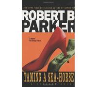 Taming a Sea-Horse by Parker, Robert B. (1987) Mass Market Paperback
