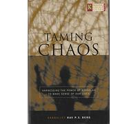 Taming Chaos: Harnessing the Power of Kabbalah to Make Sense of Our Lives