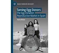 Taming Egg Donors: The Egg Donation Reproductive Market in Spain
