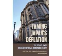 Taming Japan's Deflation: The Debate over Unconventional Monetary Policy
