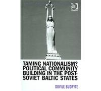 Taming Nationalism?, Post-Soviet Politics Dovile Budryte (Auteur)