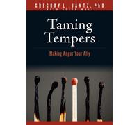 Taming Tempers Making Anger Your Ally - Gregory L. Ph.D. Jantz - Aspire Press - ebook (ePub) - Livre