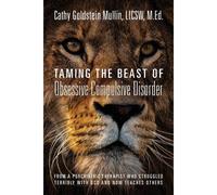 Taming The Beast Of Obsessive Compulsive Disorder