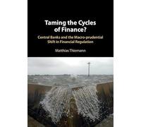 Taming the Cycles of Finance?: Central Banks and the Macro-prudential Shift in Financial Regulation