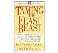 Taming the Feast Beast Jack Trimpey, Lois Trimpey (Auteur)