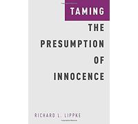 Taming The Presumption Of Innocence