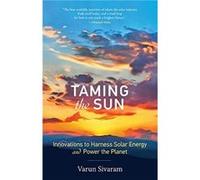 Taming the Sun - Sivaram Varun Philip D. Reed Fellow for Science and Technology Council on Foreign Relations - MIT Press Ltd - Livre en Anglais - Paperbac Sivaram Varun Philip D. Reed Fellow for Scien