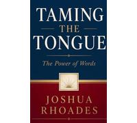 Taming the Tongue - The Power of Words