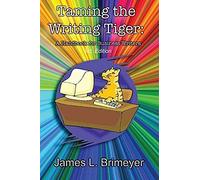 Taming The Writing Tiger, 3rd Ed.