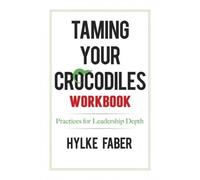 Taming Your Crocodiles Practices