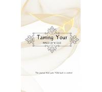 Taming Your Inner Di*k’ EdZ: The journal that puts YOU back in control | Weekly affirmations | Creativity | Reflections & so much more.