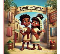Tamir and Tamar and the Mystery of Feast of Trumpets: A Story of the Shofar, the King, and the Call to Be Ready