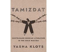 Tamizdat: Contraband Russian Literature in the Cold War Era