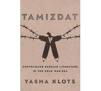 Tamizdat: Contraband Russian Literature in the Cold War Era
