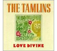 Tamlins - Love Divine