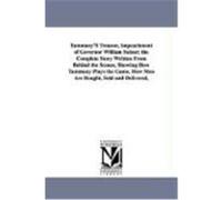 Tammany's Treason, Impeachment of Governor William Sulzer; The Complete Story Written from Behind the Scenes, Showing How Tammany Plays the Game, How Forrest, Jay W. (Auteur)