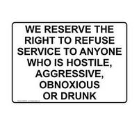 TammieLove Plaque en métal 20,3 x 30,5 cm « We Reserve The Right to Refuse Service to Anyone » - Panneau d'avertissement amusant pour l'extérieur - 20,3 x 30,5 cm - Décoration murale
