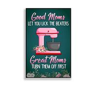 TammieLove TinSignEUa16927 Plaque en métal Inscription Good Moms Let You Lick The Beaters Beater Machine Great Moms Turn Them Off First Baker Cadeau fête des mères Cadeau amusant pour maman 20,3 x