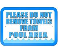 TammieLove TinSignEUa32424 Panneau d'avertissement en étain « Please Do Not Remove Towels from Pool Area » 20,3 x 30,5 cm