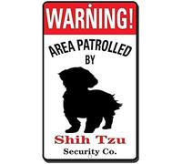 TammieLove Tinsigneua32464 Panneau d'avertissement « Warning Area Patrolled by Shih Tzu » 20,3 x 30,5 cm