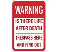 TammieLove TinSignEUa37997 Plaque humoristique en étain avec inscription « Warning Is There Life After Death Trespass Here Find Out » 20,3 x 30,5 cm