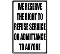 TammieLove TinSignEUa55006 Panneau d'avertissement en aluminium avec inscription « We Reserve The Right To Refuse Service » 20,3 x 30,5 cm
