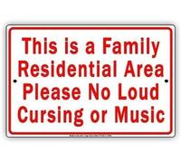 TammieLove Tinsigneua56781 Plaque en étain avec inscription « This is A Family Residential Area Please No Loud Cursing Or Music » 20,3 x 30,5 cm