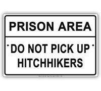 TammieLove Tinsigneua67260 Plaque en métal en aluminium avec inscription « Prison Area Do Not Pick Up Hitchhikers Caution Warning Note » 20,3 x 30,5 cm