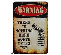 TammieLove TinSignTammieLoveA2339 Panneau en métal avec inscription « There Is Nothing Here Worth Dying For » - 20,3 x 30,5 cm