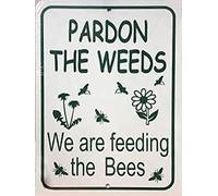 TammieLove TinSignTammieLoveA529 Panneau d'avertissement Pardon The Weeds We Are Feeding The Bees en métal rétro vintage affiche en métal Décoration murale 20,3 x 30,5 cm