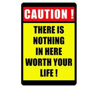 TammieLove TinSignTammieLoveA6928 Plaque en métal avec inscription « Caution There Is Nothing In Here Worth Your Life » - Style rétro vintage - Décoration murale - 20,3 x 30,5 cm