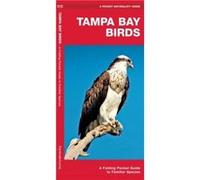 Tampa Bay Birds A Folding Pocket Guide to Familiar Species by James Kavanagh & Waterford Press & Illustrated by Raymond Leung James Kavanagh (Auteur)