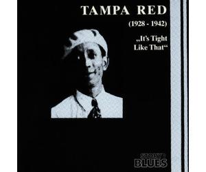 Tampa Red - It's Tight Like That [Import]