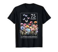 Tampon 75 Years Loved Blessed Papillon Fleur 75e Anniversaire T-Shirt