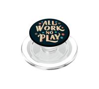 Tampon Amusant All Work and No Play PopSockets PopGrip pour MagSafe