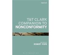 TampT Clark Companion to Nonconformity - Bloomsbury Publishing PLC - Bloomsbury Publishing PLC - Livre en Anglais - Paperback Bloomsbury Publishing PLCBloomsbury Publishing PLC (Auteur)
