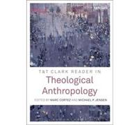 TampT Clark Reader in Theological Anthropology - Bloomsbury Publishing PLC - Bloomsbury Publishing PLC - Livre en Anglais - Hardback Bloomsbury Publishing PLCBloomsbury Publishing PLC (Auteur)