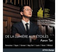 Tan, Aaron - De la Lumière aux Étoiles-Orgelwerke [Import]