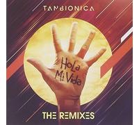 Tan Bionica - Hola Mi Vida [Import]