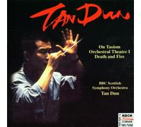 Tan Dun - Orchestral Theatre 1/Death & F