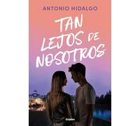 Tan lejos de nosotros/ So Far from Us