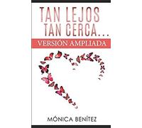 Tan Lejos, Tan Cerca