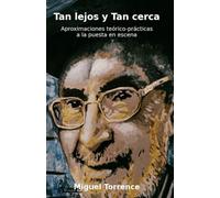Tan lejos y tan cerca: Aproximaciones teórico-prácticas a la puesta en escena